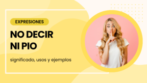 no decir ni pio