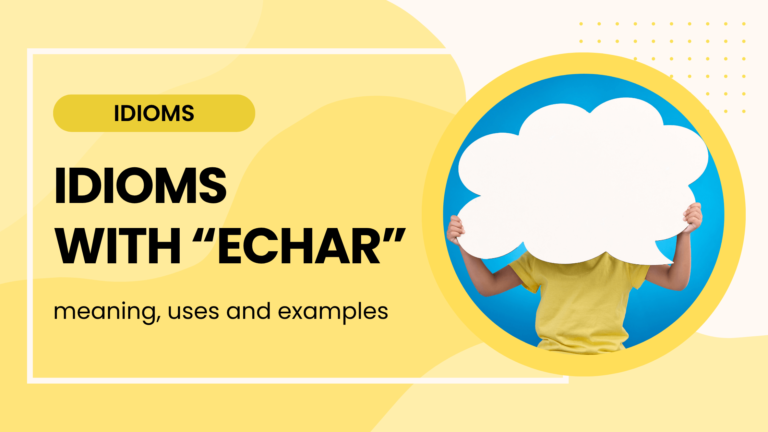 spanish idioms with echar