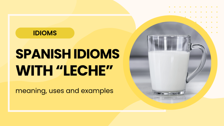 spanish idioms with leche